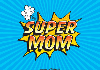Free Vector Super Mom Typography - Free vector #365555