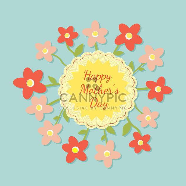 Happy mothers day card with flowers vector illustration - Kostenloses vector #131525