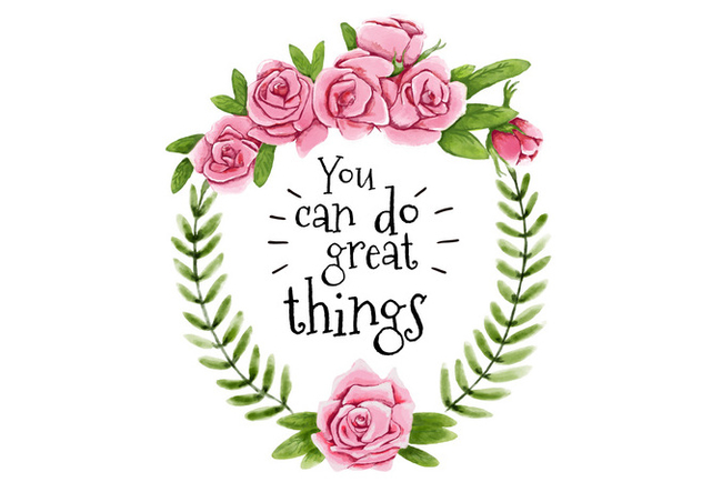 Cute Pink Crown Roses Flowers With Leaves And Great Quote - Kostenloses vector #435505